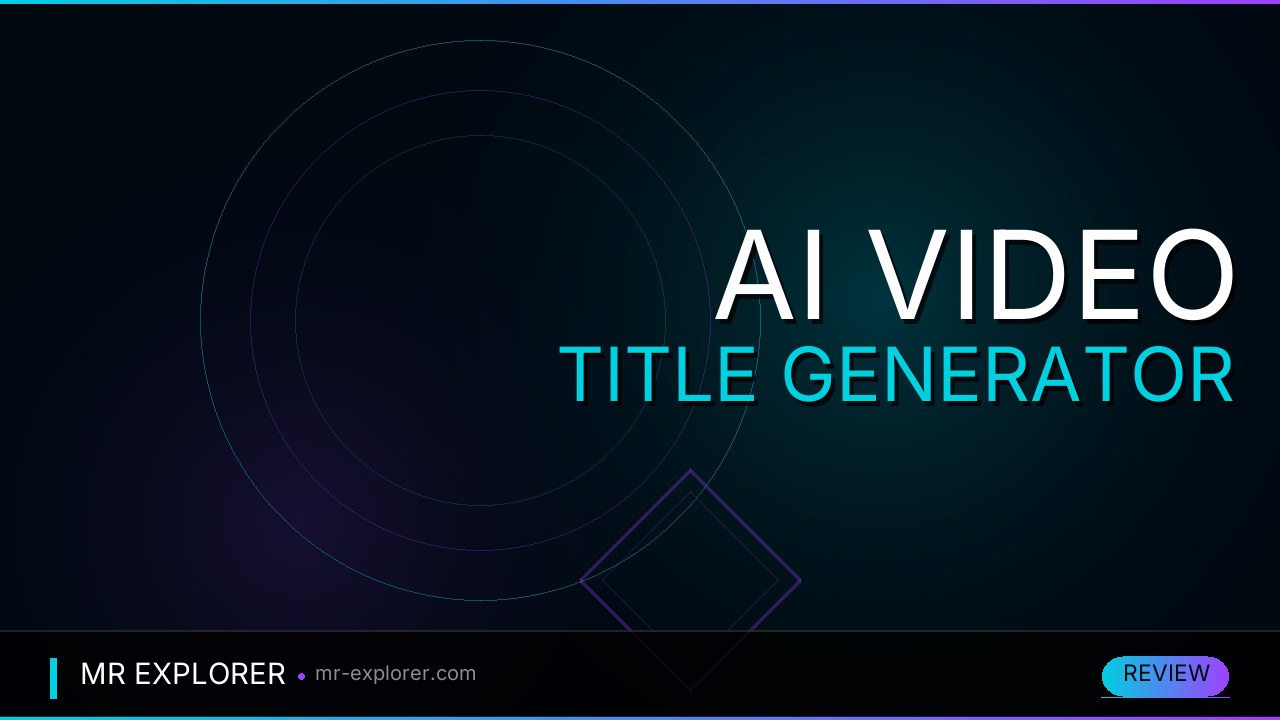 AI Video Title Generator for YouTube: 7 Best Tools (2025)